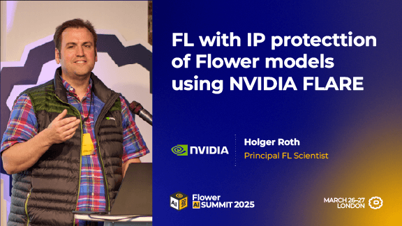 Federated Learning with IP Protection of Flower Models using NVIDIA FLARE, Holger Roth